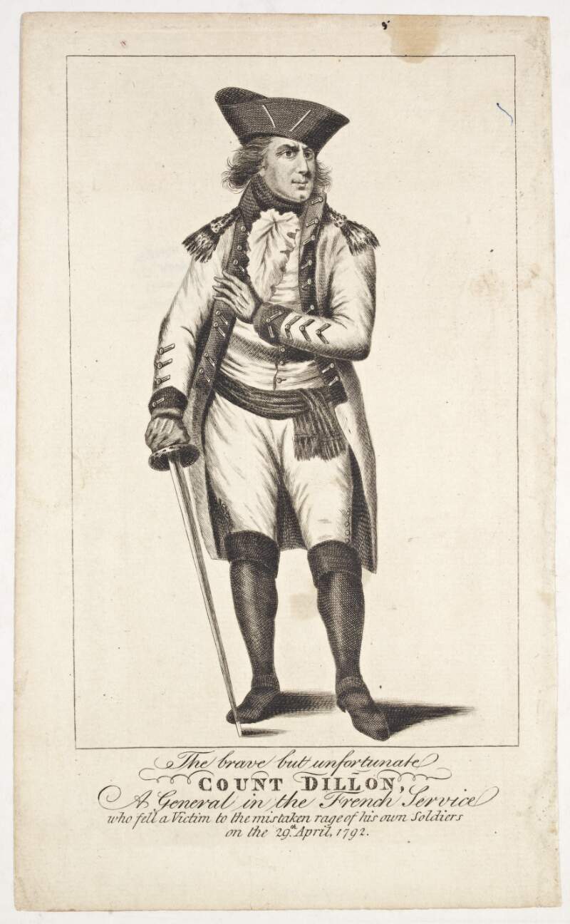 The brave but unfortunate Count Dillon, a general in the French Service who fell a victim to the mistaken rage of his own soldiers on the 29th April, 1792.