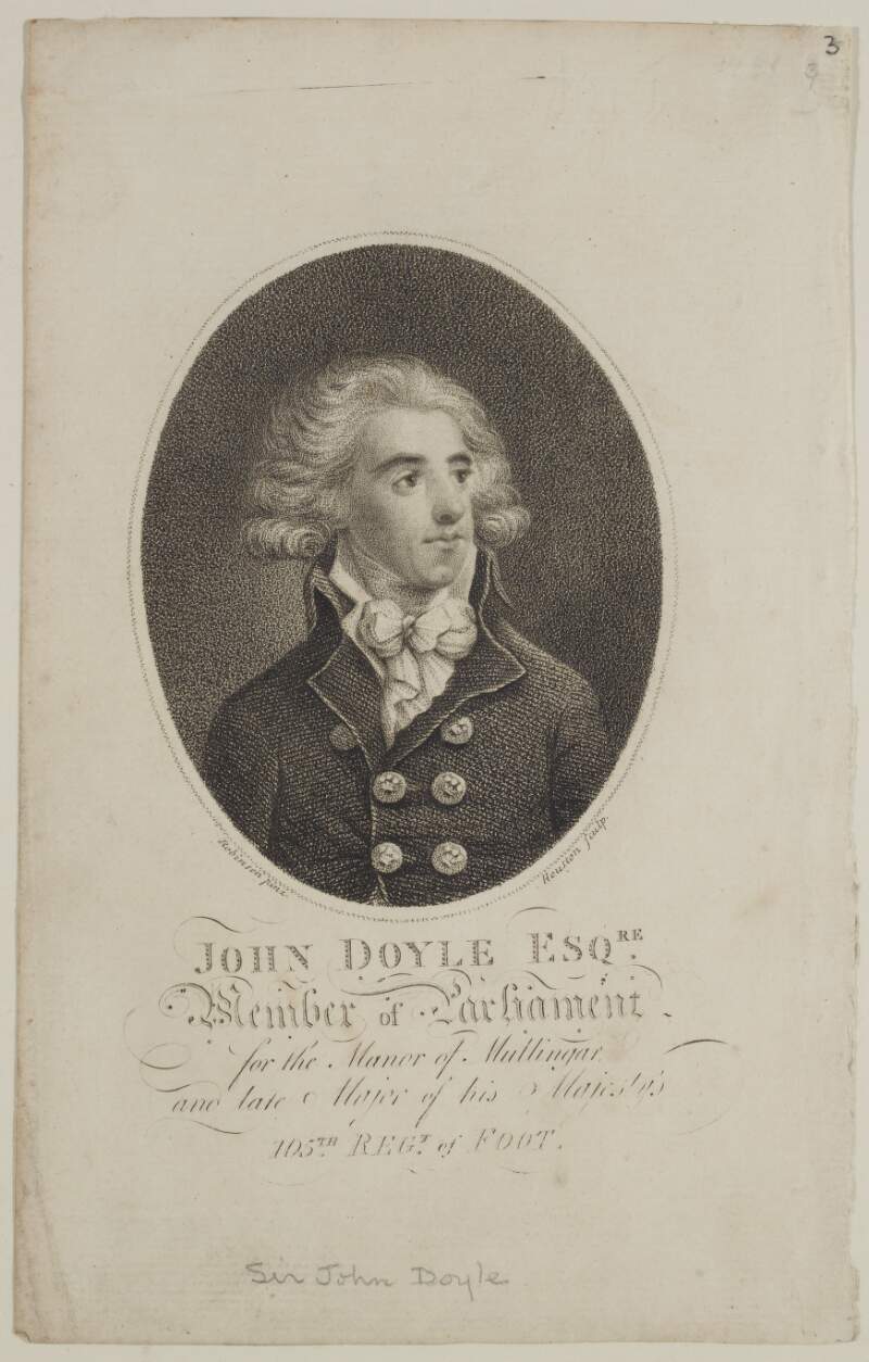 John Doyle Esqre. Member of Parliament for the Manor of Mullingar, and late Major of his Majesty's 105th Regt. of Foot.