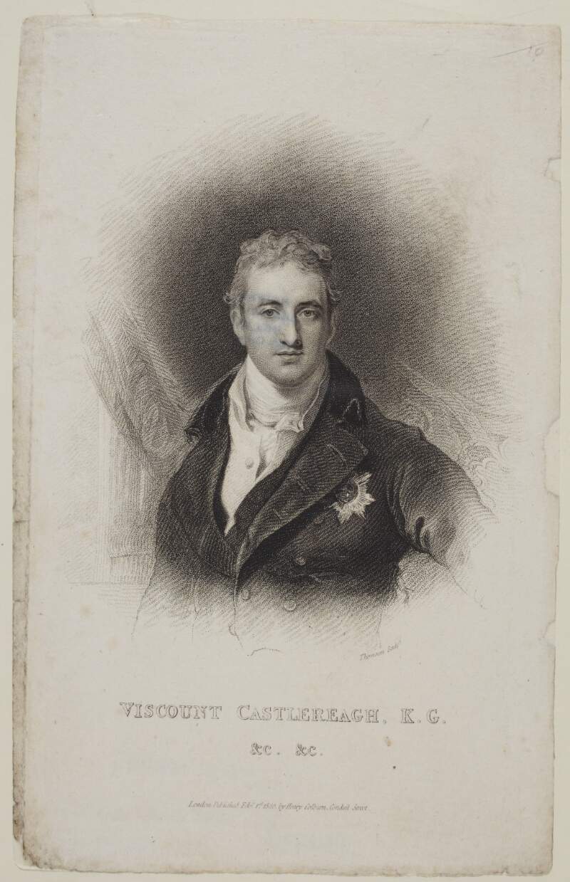 Viscount Castlereagh, K.G. &c. &c.