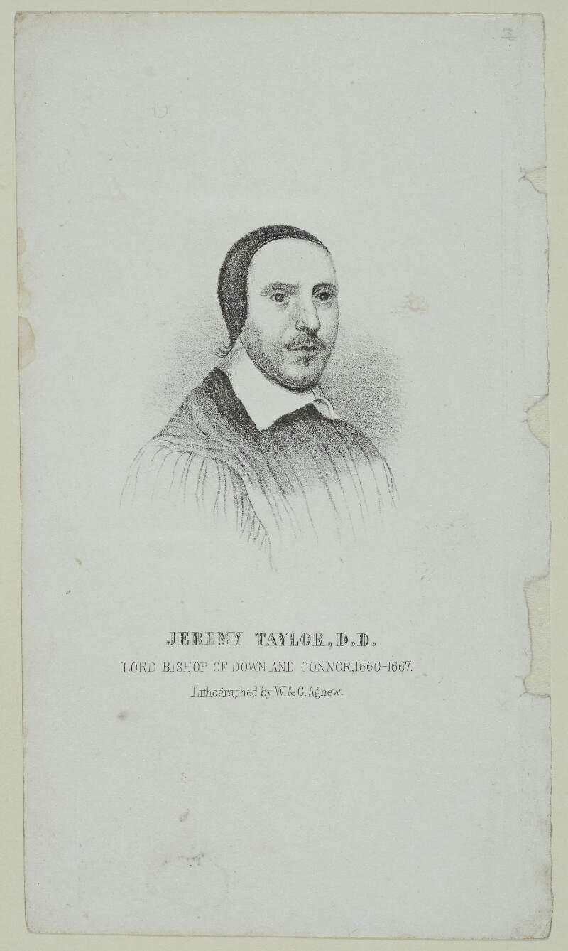 Jeremy Taylor, D.D. Lord Bishop of Down and Connor, 1660-1667.