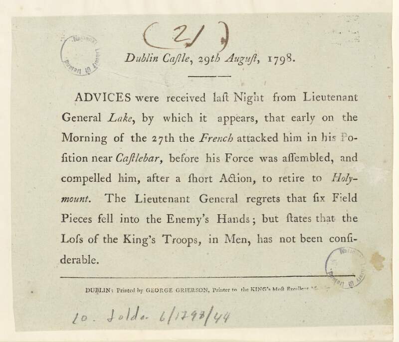 Advices were received last night from Lieutenant General Lake, ... that early on the morning of the 27th the French attacked him in his position near Castlebar, ...