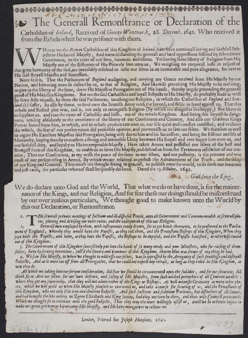 The generall remonstrance or declaration of the Catholikes of Ireland [dated Oct. 23, 1641] received of George Wentworth, 28. Decemb. [December] 1641. : Who received it from the rebels when he was prisoner with them.
