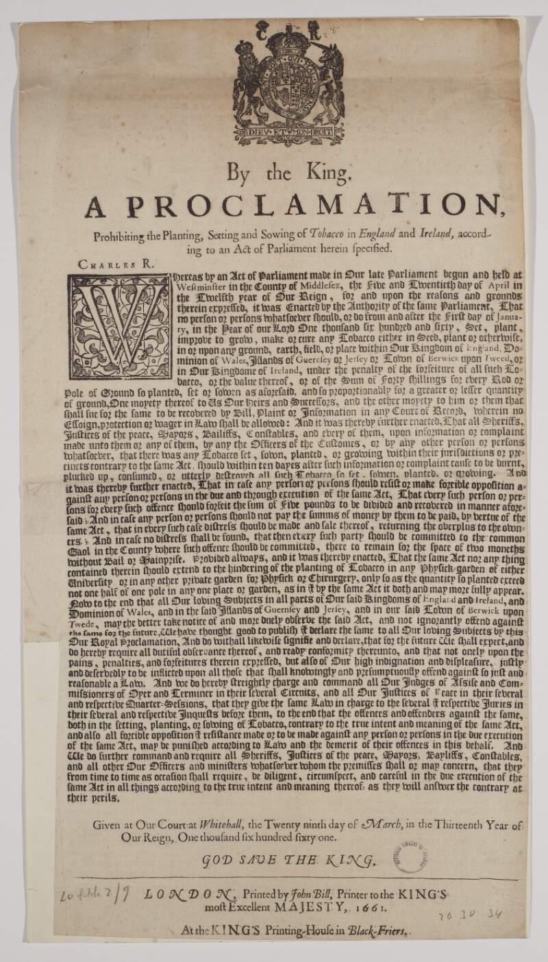 By the King. A proclamation, prohibiting the planting, setting and sowing of tobacco in England and Ireland, according to an Act of Parliament herein specified.