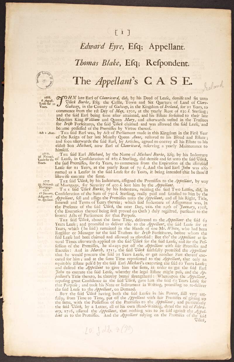 Edward Eyre, Esq; appellant. Thomas Blake, Esq; respondent. The appellant's case.