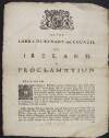 By the Lord Lieutenant and Council of Ireland, a proclamation. ...