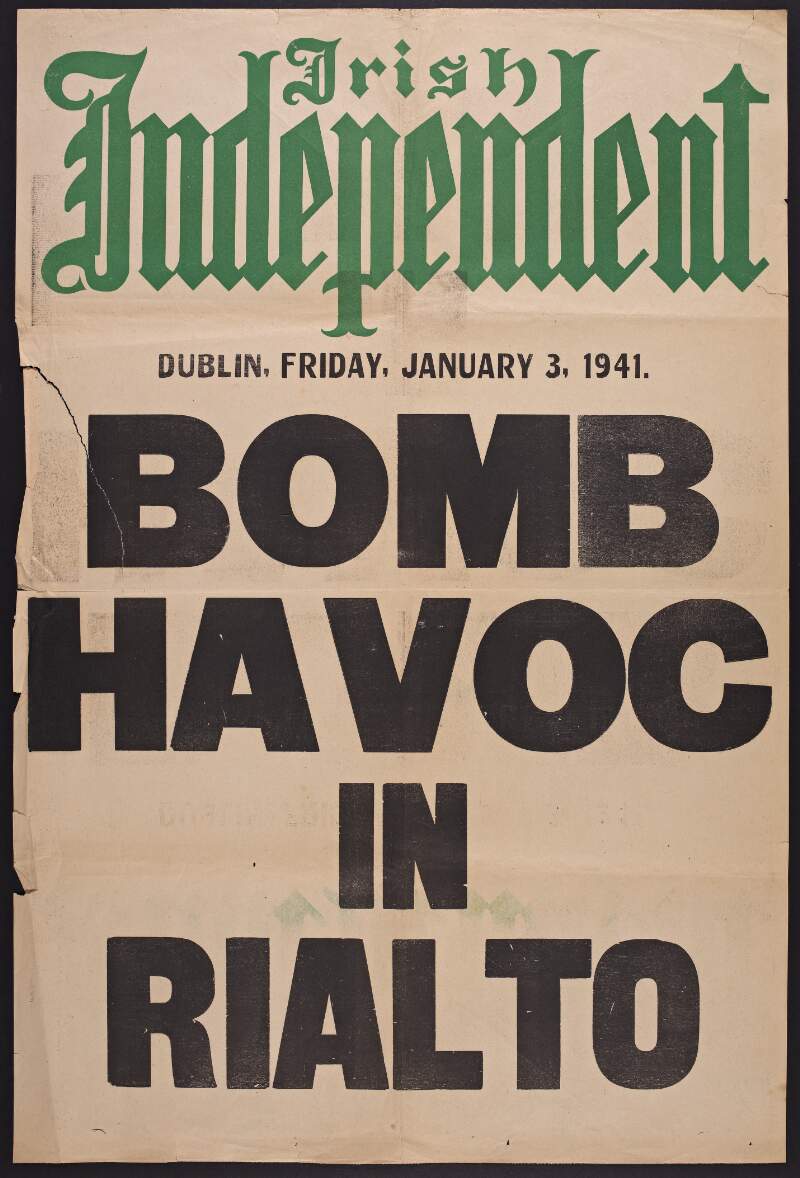 Irish Independent, Dublin, Friday, January 3, 1941 : Bomb havoc in Rialto.