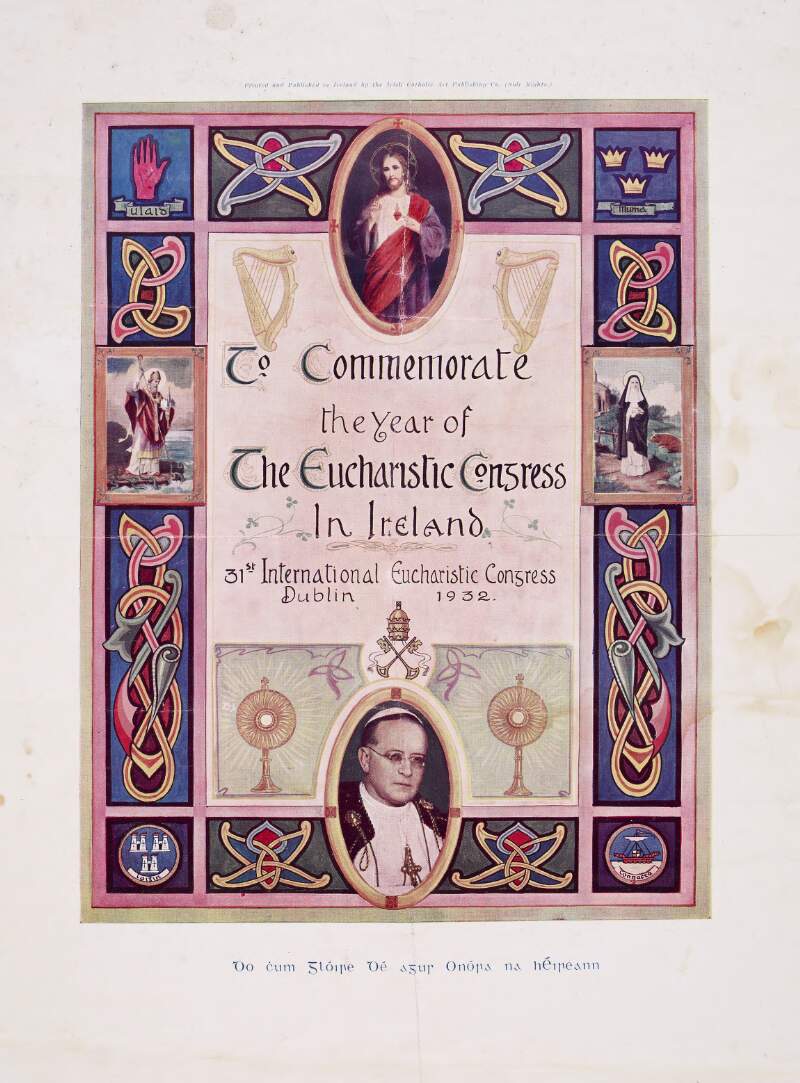 To commemorate the year of the Eucharistic Congress in Ireland : 31st International Eucharistic Congress, Dublin, 1932.