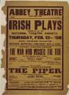 Abbey Theatre Dublin; Irish plays presented by the National Theatre Society ... first production The man who missed the tide, a play in three acts by W. F. Casey [with] The piper, a play in one act by Norrys Connell.