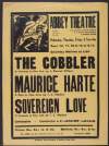 Abbey Theatre : The cobbler by A. Patrick Wilson; Maurice Harte by T.C. Murray; Sovereign Love by T.C. Murray.