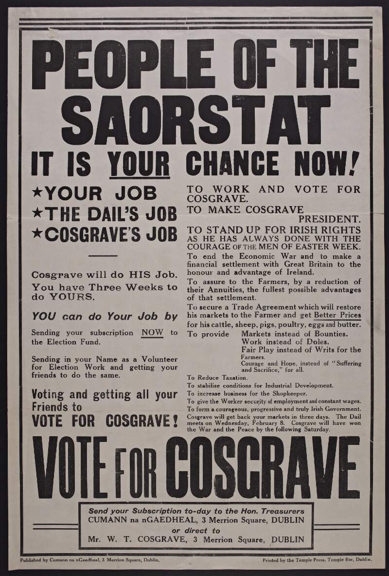 People of the Saorstat : It is your chance now! : Vote for Cosgrave.