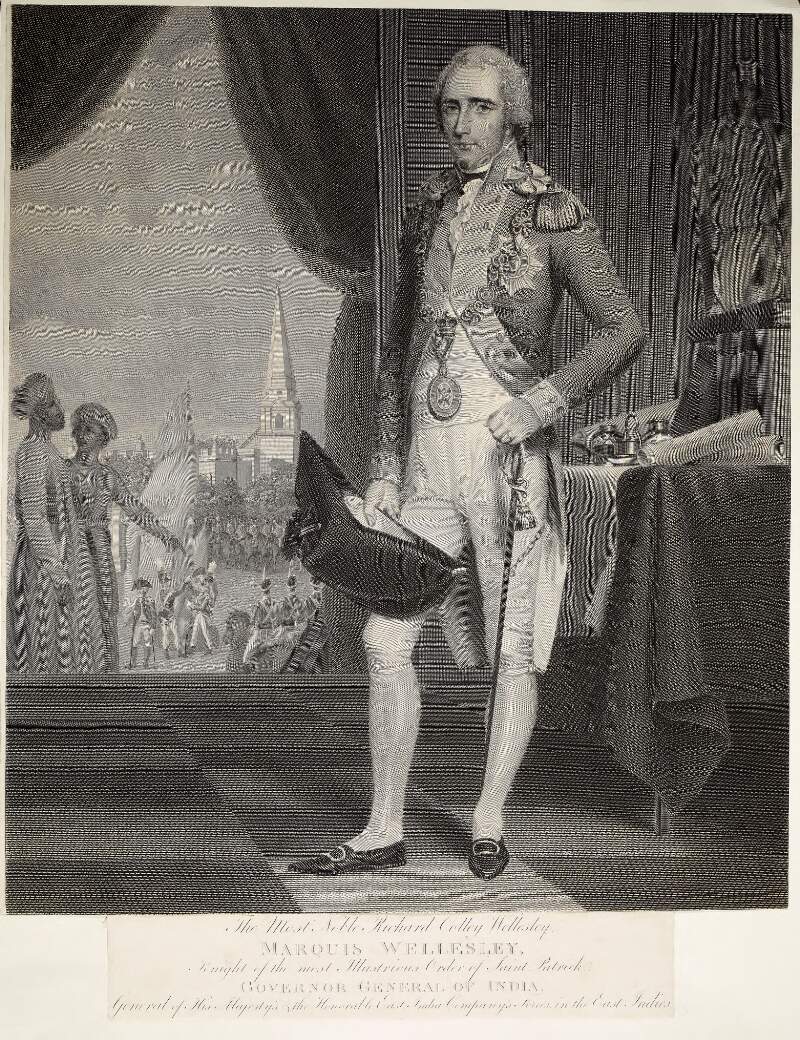 The Most Noble Richard Colley Wellesley, Marquis Wellesley Knight of the most illustrious order of Saint Patrick, Governor General of India. General of His Majesty's & the Honourable East india Company's forces in the East Indies.