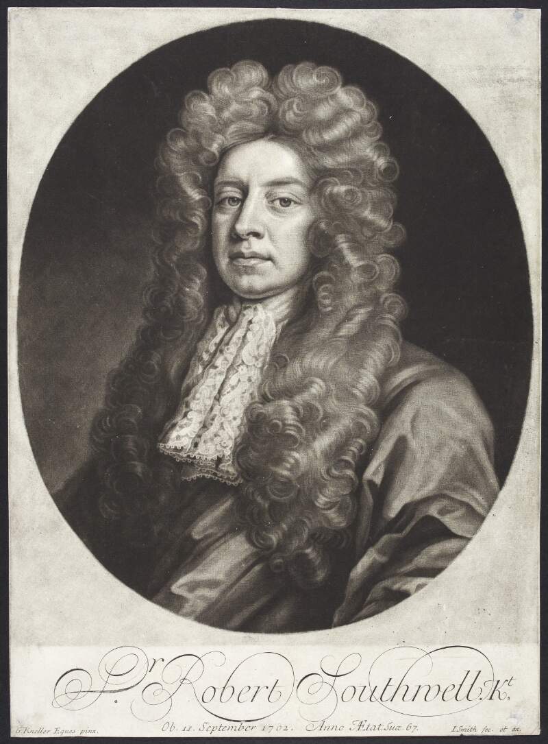 Robert Southwell Kt. Ob 11 September 1702 Anno Ætat. Suæ 67.