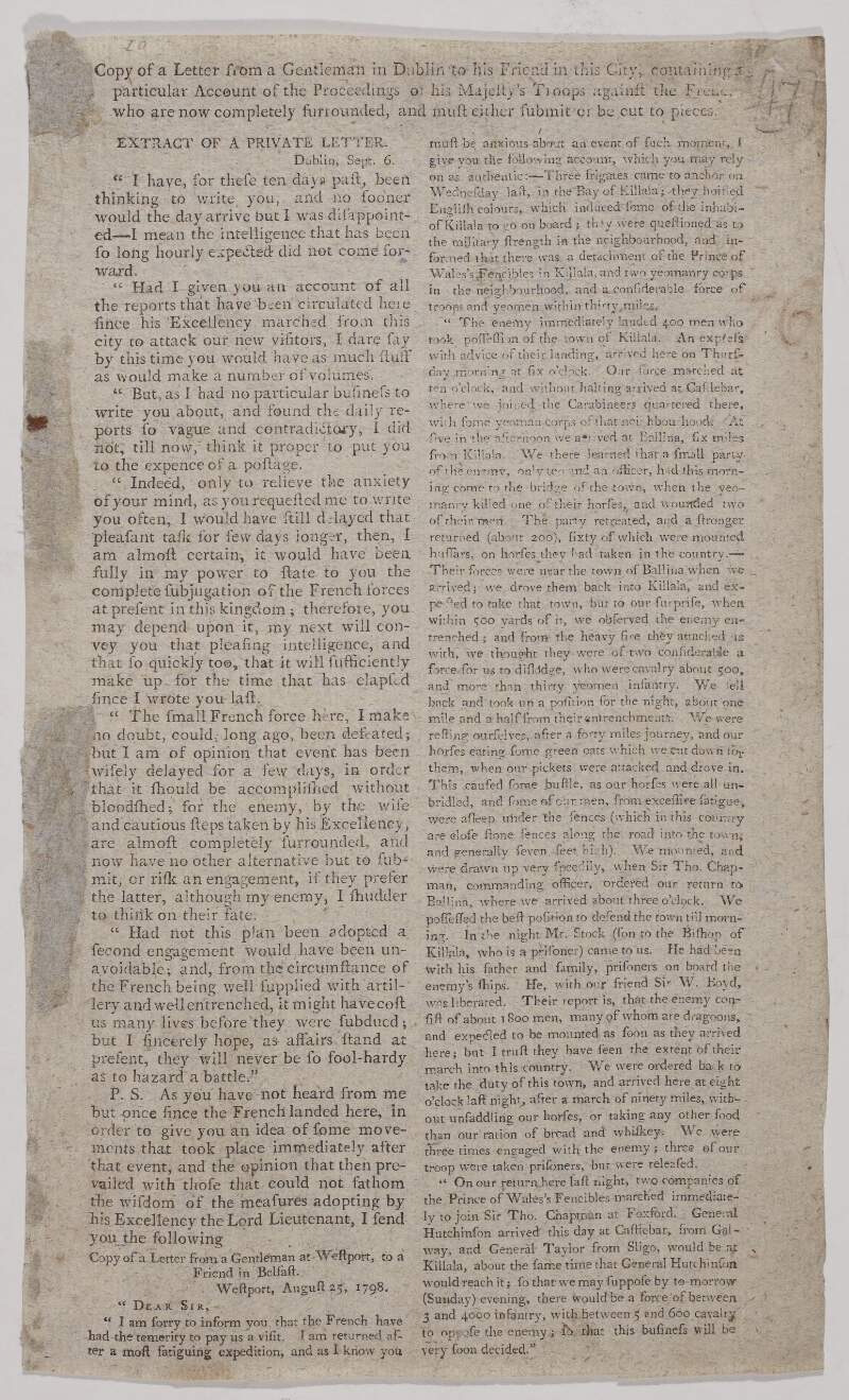 Copy of a letter from a gentleman in Dublin to his friend in this city, containing a particular account of the proceedings of His Majesty's troops against the Frenc[h], who are now completely surrounded, and must either submit or be cut to pieces : extract of a private letter, Dublin, Sept. 6 ...