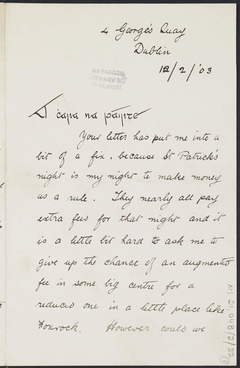 Letter to Patrick Pearse from Seamus Clandillon [An Clainndillúnach] regarding a St. Patrick's Day concert and giving an account of various singers etc.,