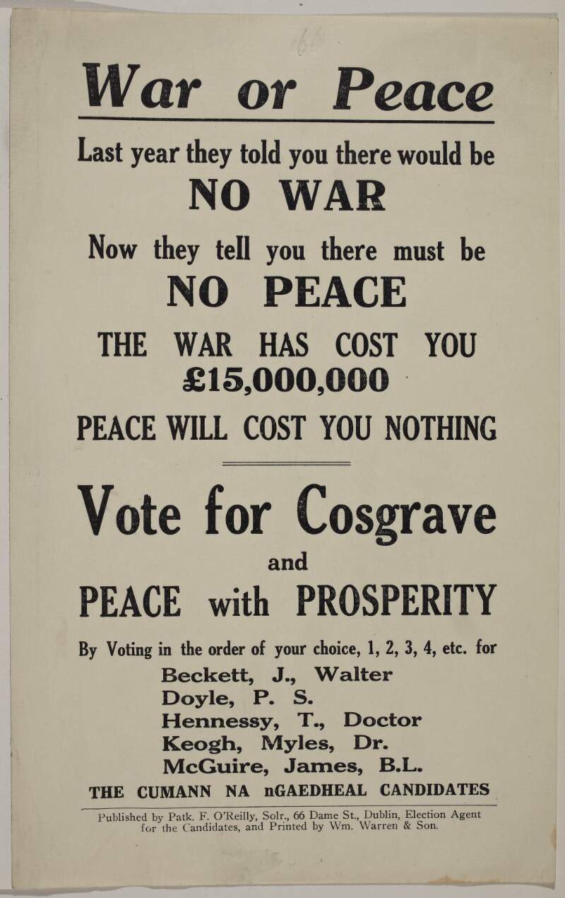 War or peace; last year year they told you there would be no war : now they tell you there must be no peace : the war has cost you £150,000, 000: peace will cost you nothing. /