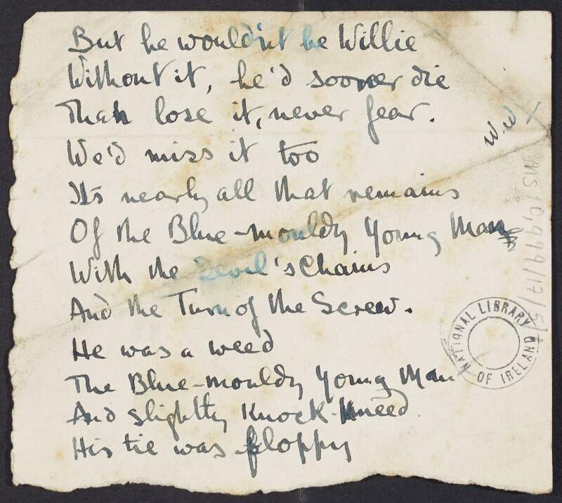 Draft of untitled poems by Joseph Mary Plunkett, beginning with the lines "My heart is such a little thing" and "'But he wouldn't be Willie",
