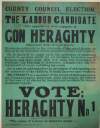 County council election : the Labour candidate who appeals for your support is Con Heraghty (Chairman Sligo Branch N.U.R) : He stands definitely in the interestsof the small farmer as well as in the interests of the labourer in town and country...Vote: Heraghty No. 1 "The cause of Labour is ireland's cause". /