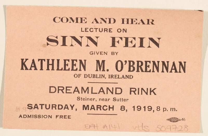 Come and hear lecture on Sinn Fein : given by Kathleen M. O'Brennan of Dublin Ireland /