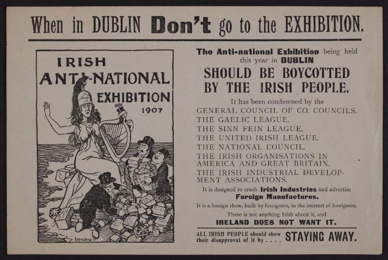 When in Dublin don't go to the exhibition the anti-nation exhibition being held this year in Dublin should be boycotted by the Irish people.