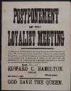 Postponement of the Loyalist Meeting: at a meeting held in 49 York Street on this Saturday evening.../