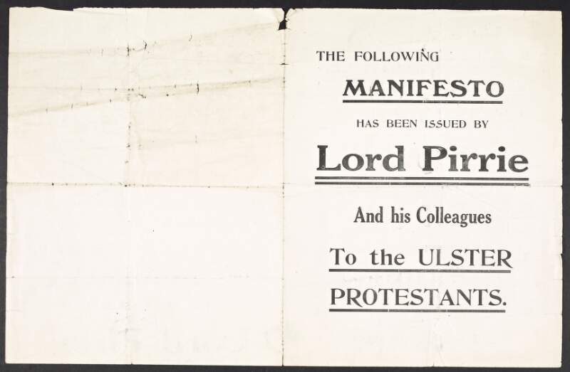 The following manifesto has been issued by Lord Pirrie and his colleagues to the Ulster protestants.