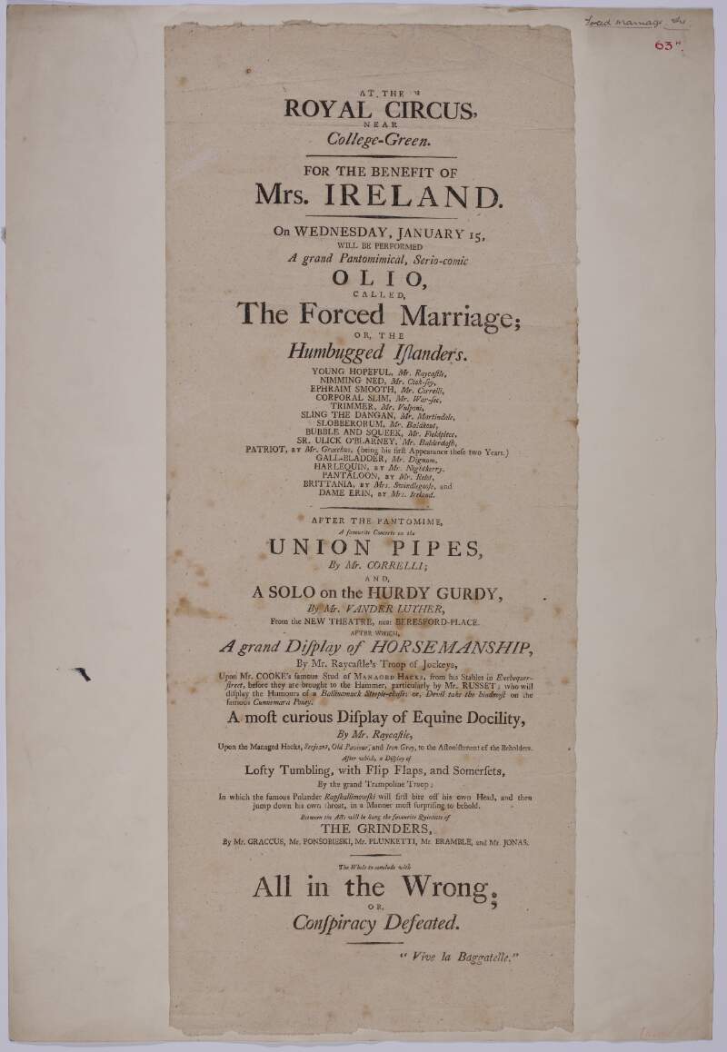 For the benefit of Mrs. Ireland : on Wednesday, January 15, 1800 will be performed a grand pantomimical, serio-comic Olio called the Forced Marriage or the Humbugged Islanders...
