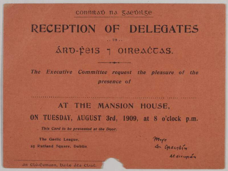 Connradh na Gaedhilge reception of delegates to Árd Fheis agus Oireachtas = fáiltiughadh roimh na teachtairí do thiocfaidh go dtí an Árd-Fheis agus an tOireachtas /