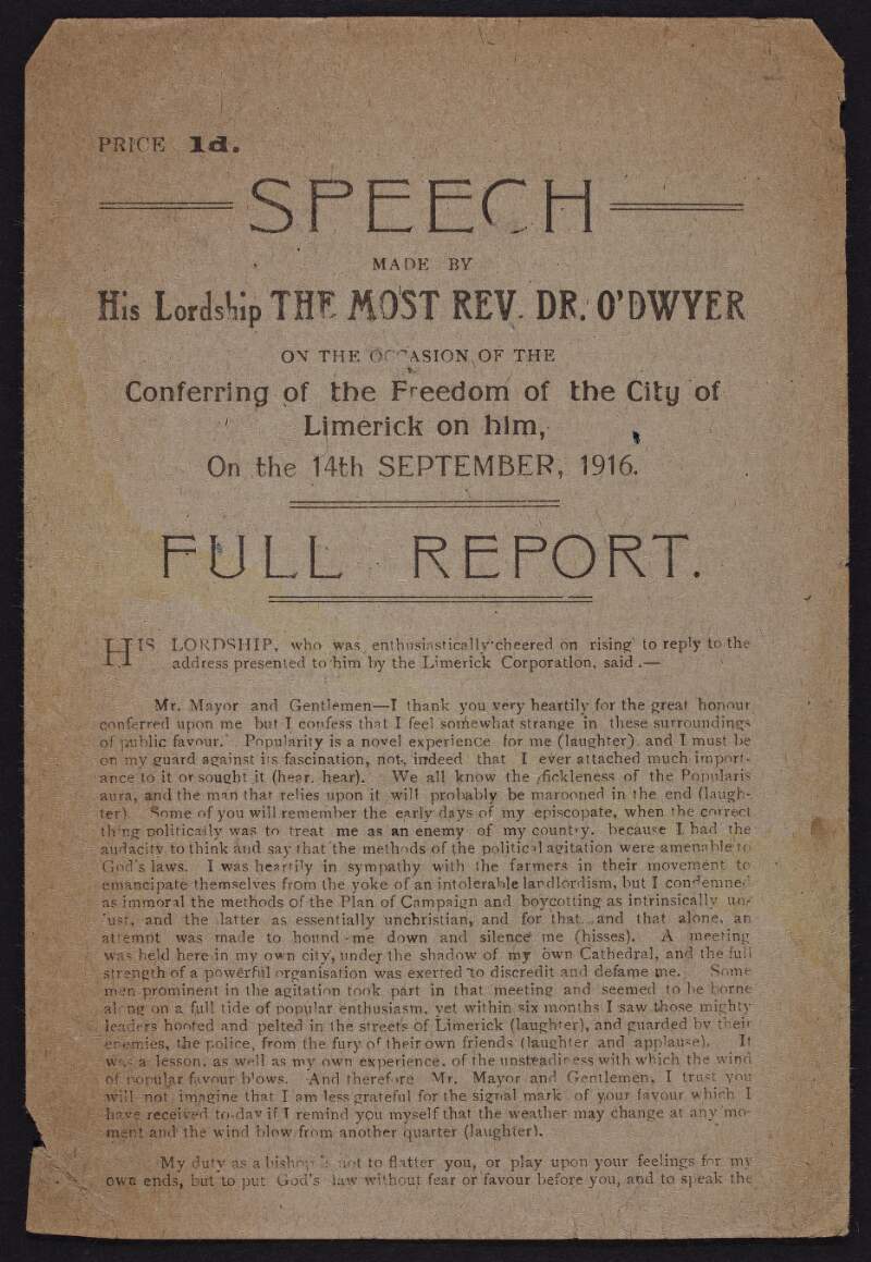 Speech made by the His Lordship the Most Rev. Dr. O'Dwyer : on the occassion of the conferring of the freedom of the City of Limerick on him on the 14th September, 1916 /
