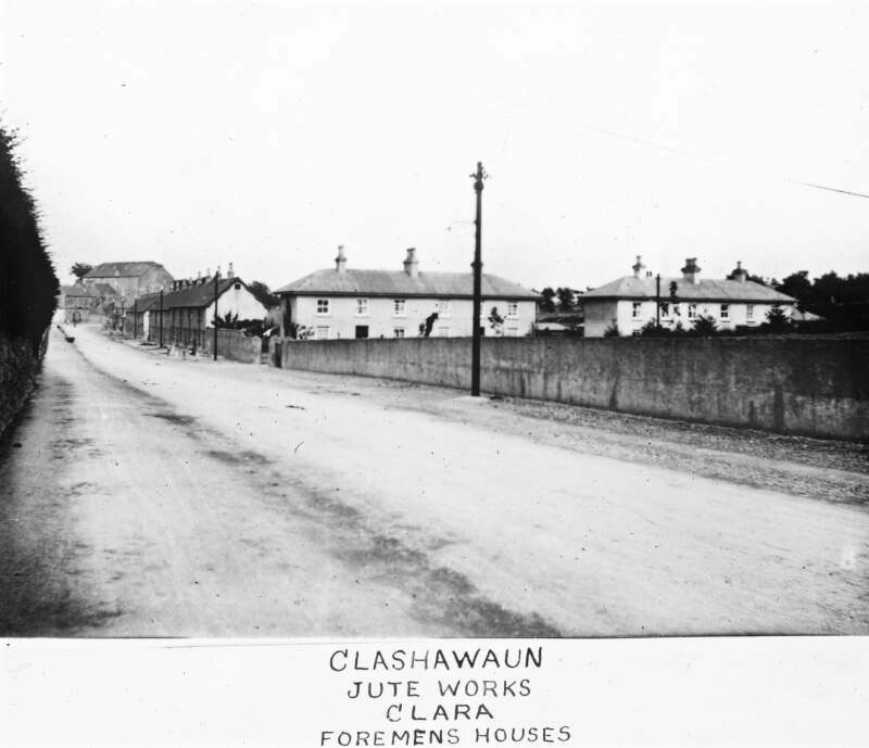 Clashawaun: Jute works, Clara. Foremen's houses. Telegraph poles, streetscape. Mill at end of street?