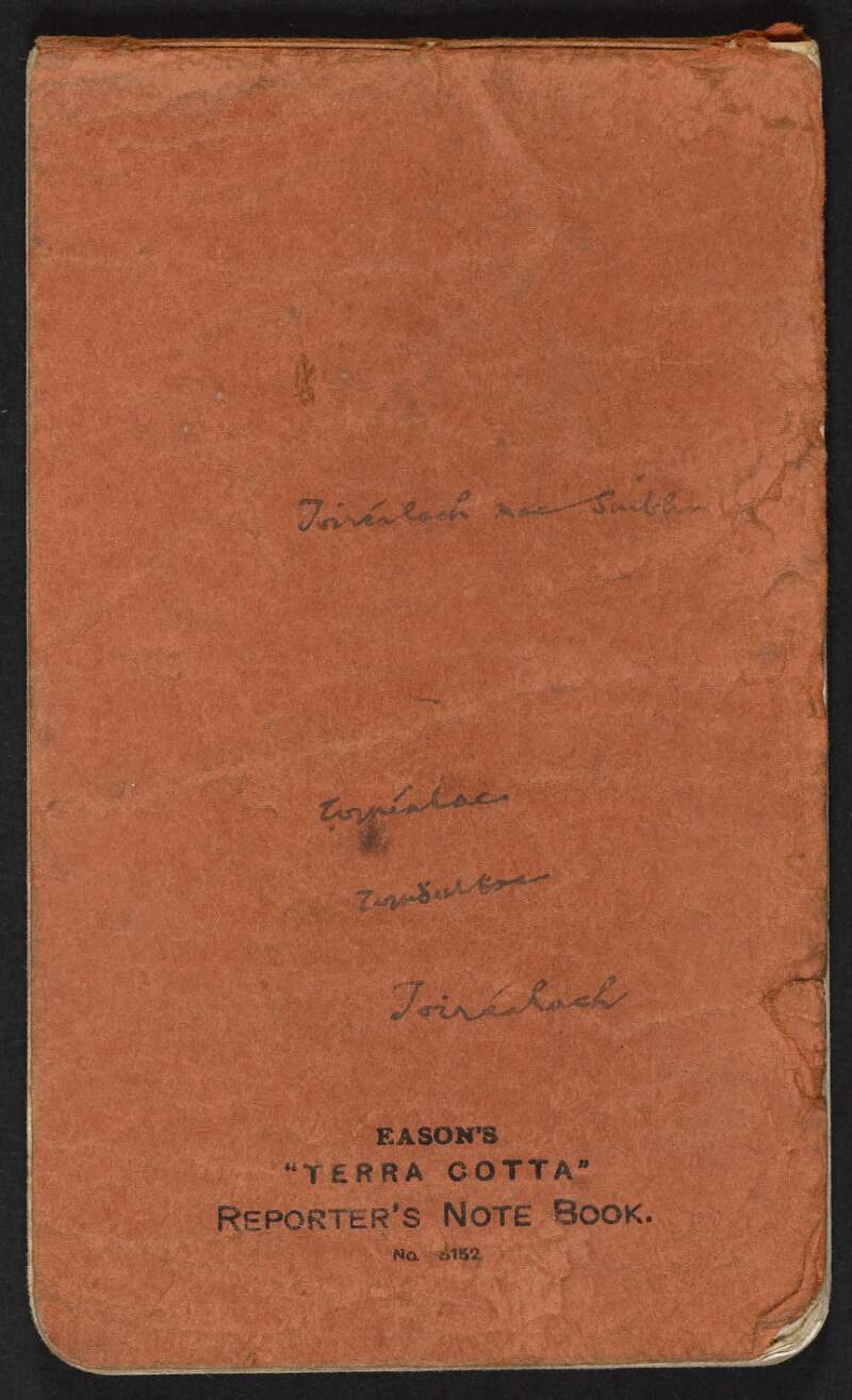 Reporter's pocket notebook belonging to Terence MacSwiney containing personal notes, and signed by MacSwiney in Irish on cover,