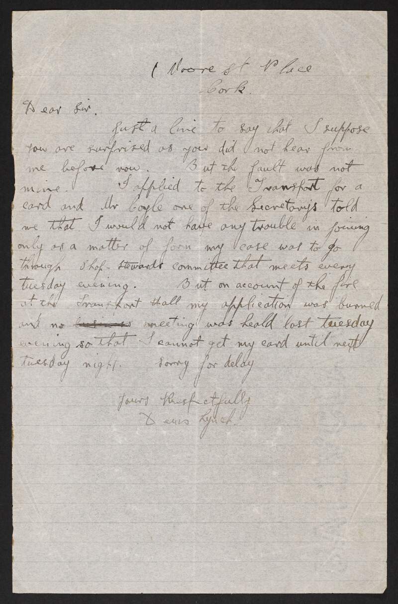 Letter from Denis Lynch, 1 Moore St. Place, Cork, to [Fred Cronin?] regarding his application to the "Transport" [Irish Transport & General Workers' Union?] for a card,