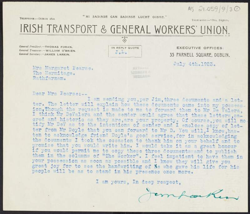 Letter from James Larkin to Margaret Pearse, enclosing letter and three documents [not included] from Anthony Doyle, Kilrane, Co. Wexford (who was a British soldier based at Kilmainham Gaol after the Easter Rising), relating to Patrick Pearse,