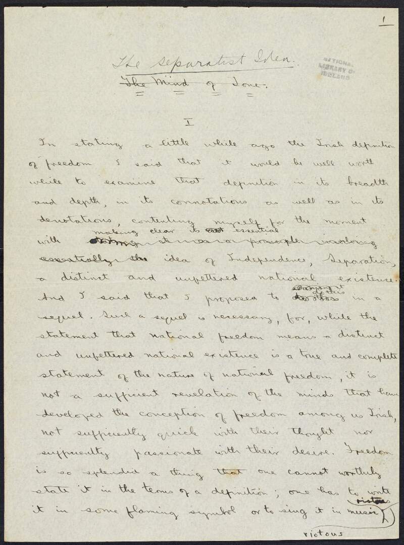 Manuscript draft of 'The Separatist Idea' by Padraic Pearse with corrections and annotations in pencil,