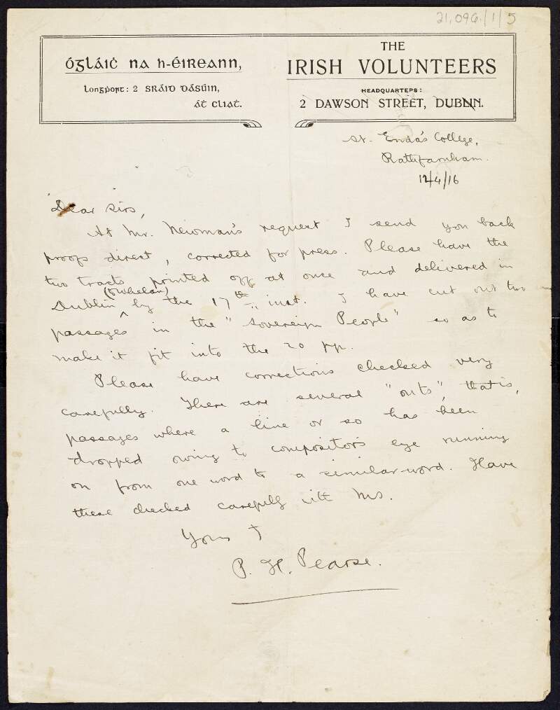 Letter from Patrick Pearse to Whelan and Son, publishers, Dublin, enclosing proofs of his works 'Sovereign People' and 'Spiritual Nation' [not included] and requesting that the corrections be checked very carefully,