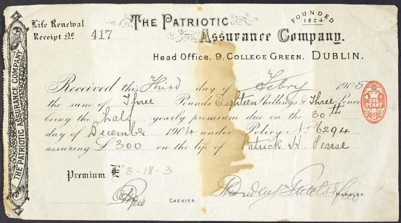 Receipt for Padraic Pearse's life assurance policy of £300, held with the Patriotic Assurance Company,