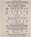 At the Theatre-Royal in Smock-Alley : To-morrow, being Friday the 1st of February, 1754, will be presented, a comedy, called, The Double Dealer : the part of Maskwell to be performed by Mr. Sheridan, Careless by Mr. Digges...and the part of Lady Plyant to be performed by Mrs. Woffington : to which will be added, a Pantomime Entertainment, called, The Constant Captives : the character of Harlequin by Mr. King...Captain's Lady by Miss Baker...