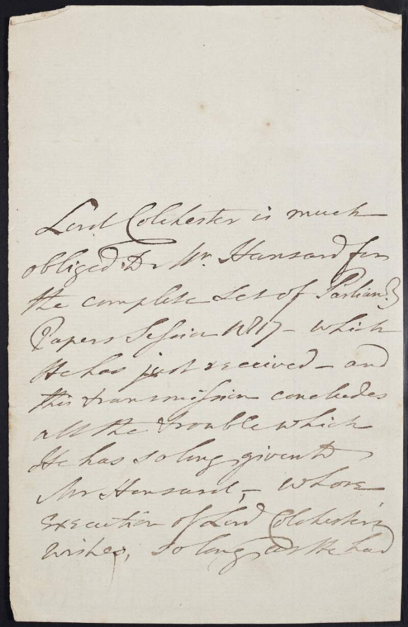 Letter from Charles Abbot, 1st Baron of Colchester, to an unknown recipient expressing his thanks for receiving the complete set of Parlimentary Papers,