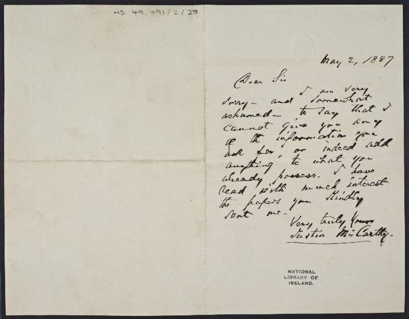Letter from Justin McCarthy to unknown recipient, in which McCarthy regrets that he can not provide any information on an unnamed subject,