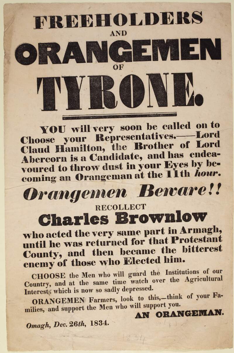 Freeholders and Orangemen of Tyrone : you will very soon be called on to choose your representatives. Lord Claud Hamilton, the brother of the Earl of Abercorn is a candidate...'
