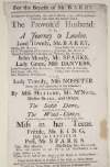 [Theatre-Royal] : to-morrow being Friday the 21st of March, 1755, will be presented a comedy (not acted this season) called, The Provok'd Husband : or, A Journey to London.: Lord Townly, Mr. Barry...and Lady Townly, Miss Nossiter (beng her first appearance in that character) with the following entertainment of dancing, by Miss Hilliard, Mr. M'Neill, Master Blake and others Act III The Scotch Dance, and at the end of the play, The Wood-Cutters. To which will be added a farce (acted but once this season) called,'Miss in her teens'...: Tickets to be had of Mr. Barry, at his house in Grafton-Street and Places for the boxes to be taken of Mr. Neil, in Abbey-Street.