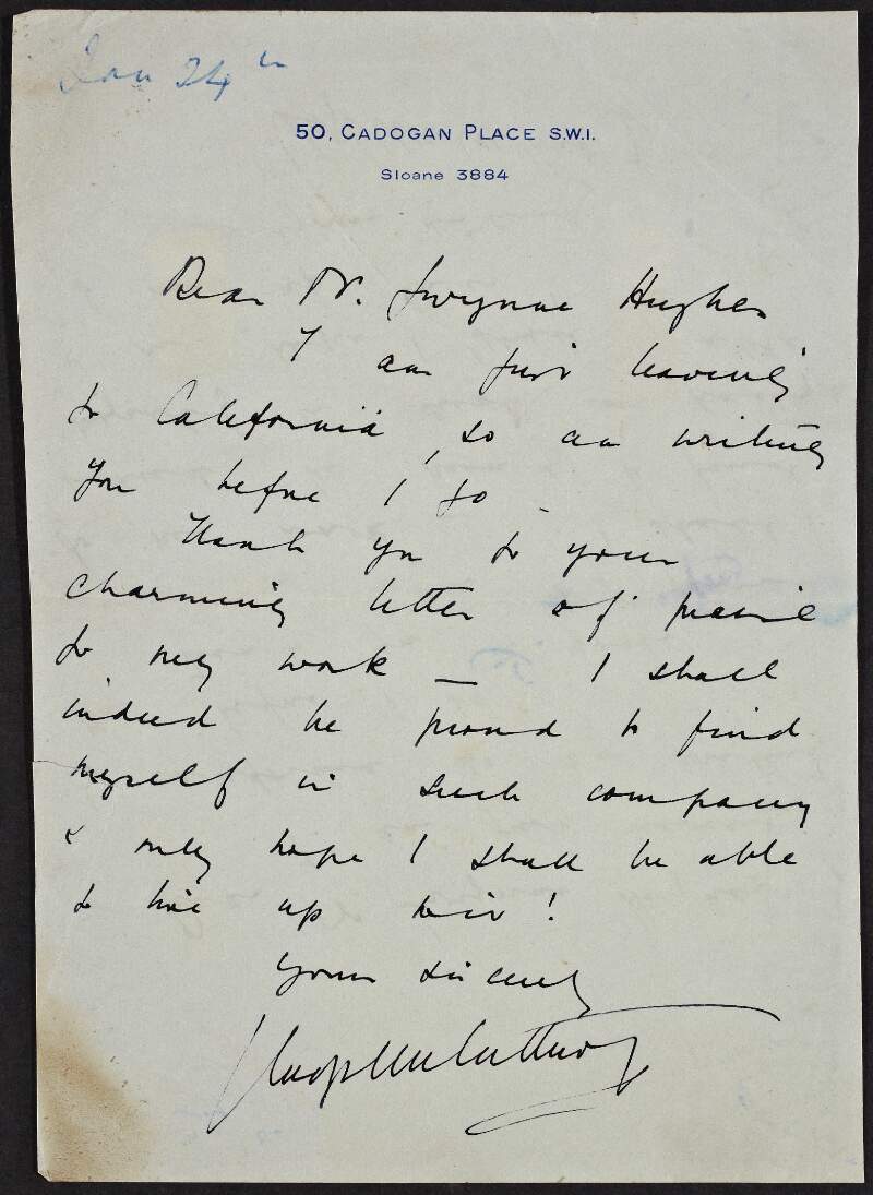 Letter from [Justin H. McCarthy?] to Mr [Gwynne?] Hughes thanking him for his letter,