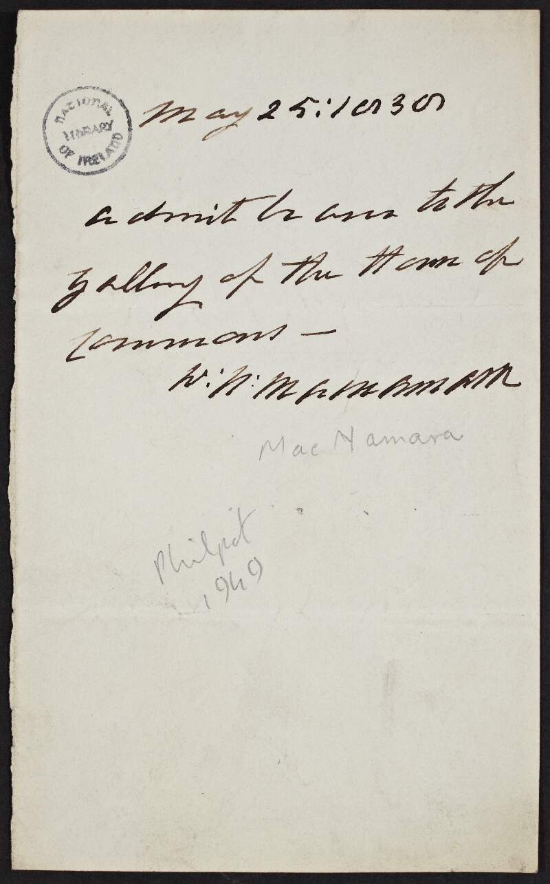 Pass for entry to the gallery of the House of Commons, signed by W.N. Macnamara,