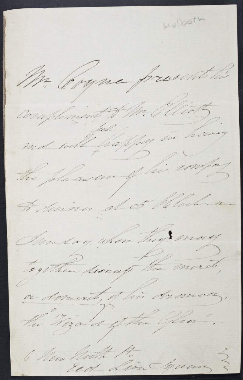 Letter from Joseph Stirling Coyne to Mr. [Elliot?], regarding arrangements to meet and discuss the drama 'Wizard of the Glen',