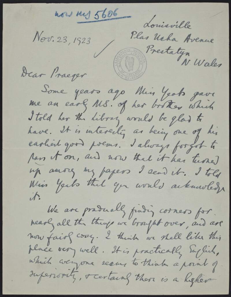 Letter from William Kirkpatrick Magee to R. Lloyd Praeger, enclosing an early manuscript of W.B. Yeats for deposit in the library and relating his personal news following his relocation to Wales,