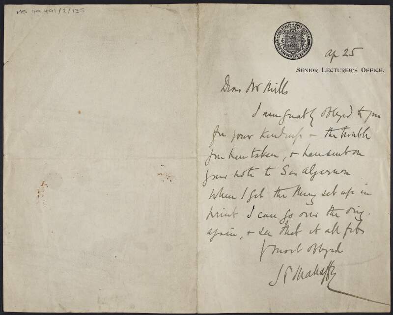 Letter from J.P. Mahaffy to a Mr. Mills, thanking him for his kindness,