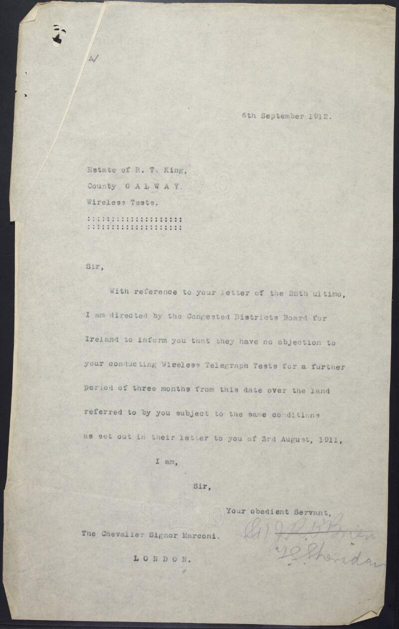 Copy letter from F.S. Sheridan, Congested District Board, to Guglielmo Marconi, granting permission for further wireless telegeraph tests on the estate of R.T. King,