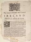 By the Lord Liutenant [Lieutenant] and Council of Ireland, a proclamation. Bolton : whereas we have received certain information from several persons of undoubted credit, that Sarsfield commonly called Lord Lucan, and several officers have lately landed and are gone into several parts of this kingdom, and have had their meetings with several Popish gentlemen in order to excite a rebellion in favour of the pretender ...