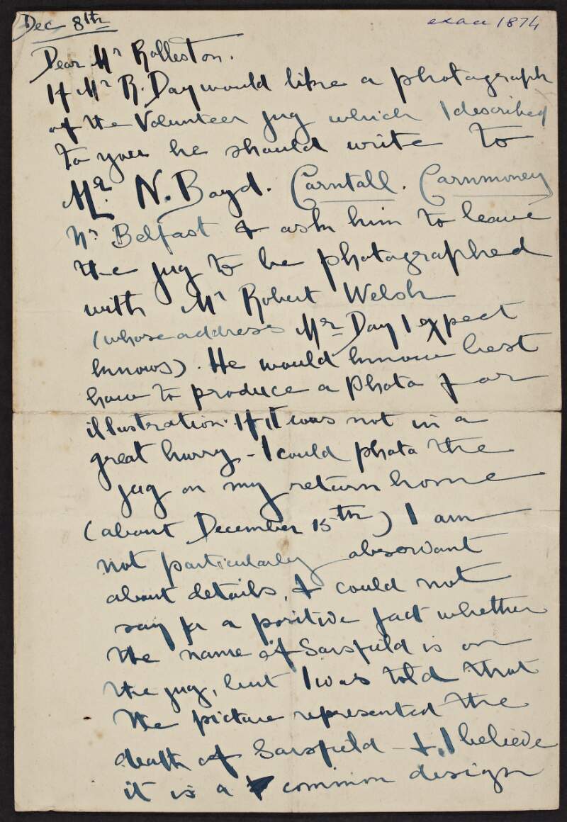 Letter from Alice Milligan to R.T. Rolleston, concerning a request by Robert Day to photograph a "volunteer jug" belonging to Milligan, depicting the "death of Sarsfield",