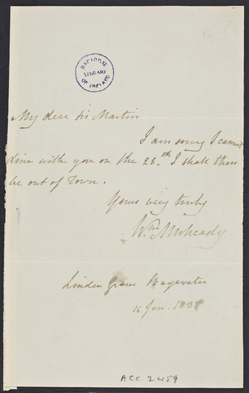 Letter from William Mulcahy to Sir Martin Archer Shee, stating that he would not be able to dine with Shee on the 25th,