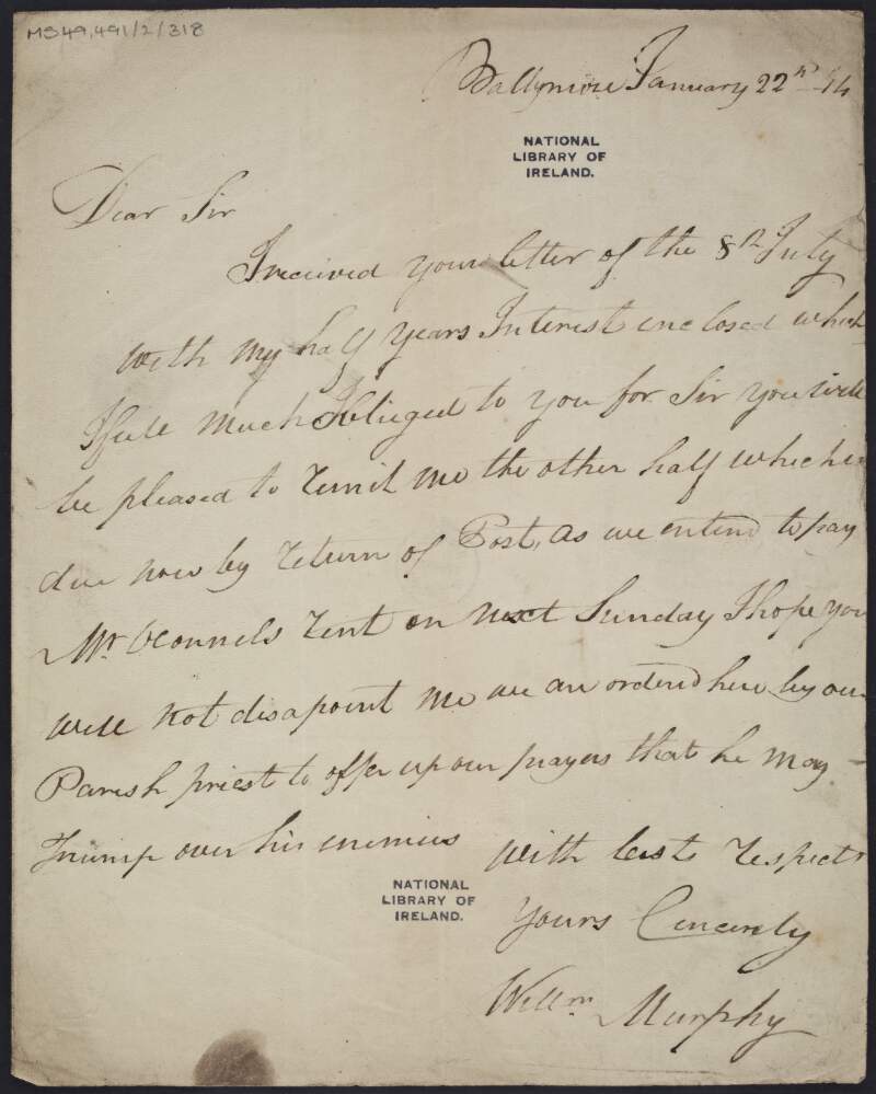Letter from William Murphy, to Thomas Patrick Hayes, concerning the interest due to him which is required for the payment of "O'Connell's rent",
